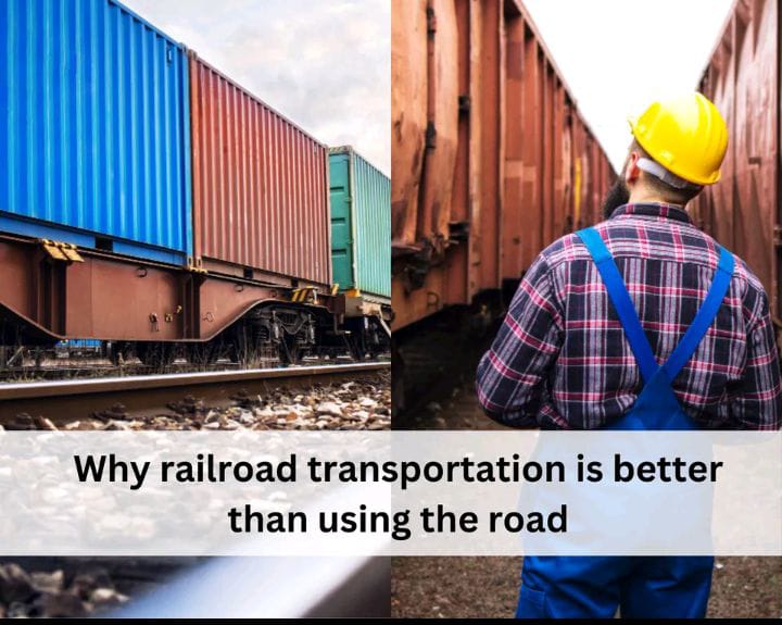 Why railroad transportation is better than using the road